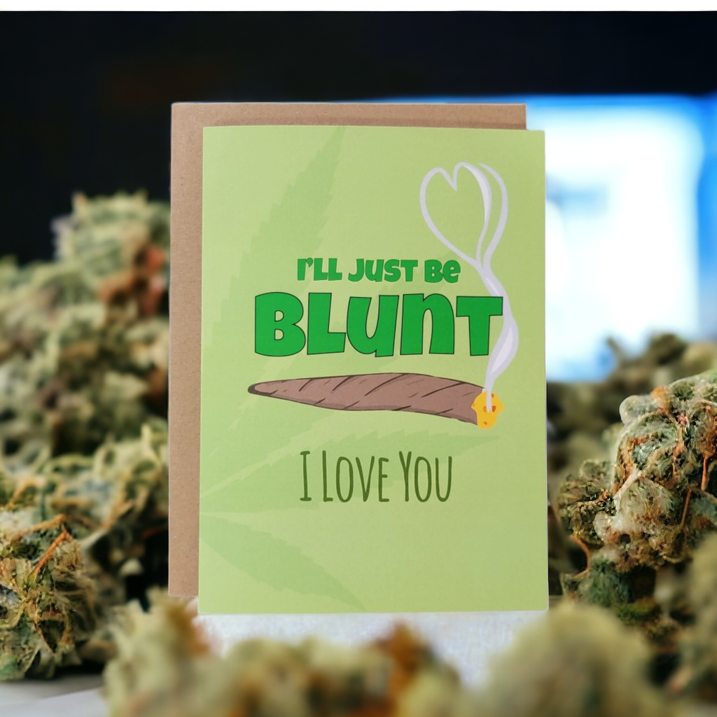 I'll Just Be Blunt. I Love You.