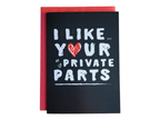 I Like Your Private Parts