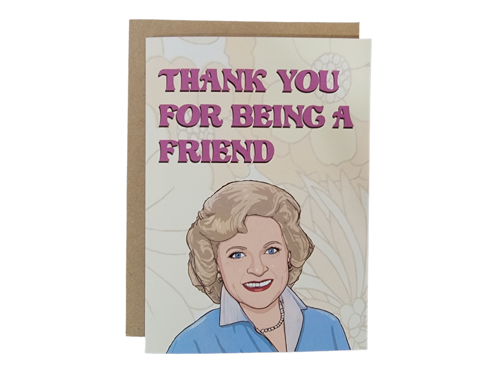 Thank You For Being A Friend (Rose - Betty White)