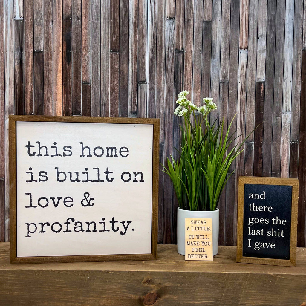 This home is built on love & profanity. Funny Home Decor